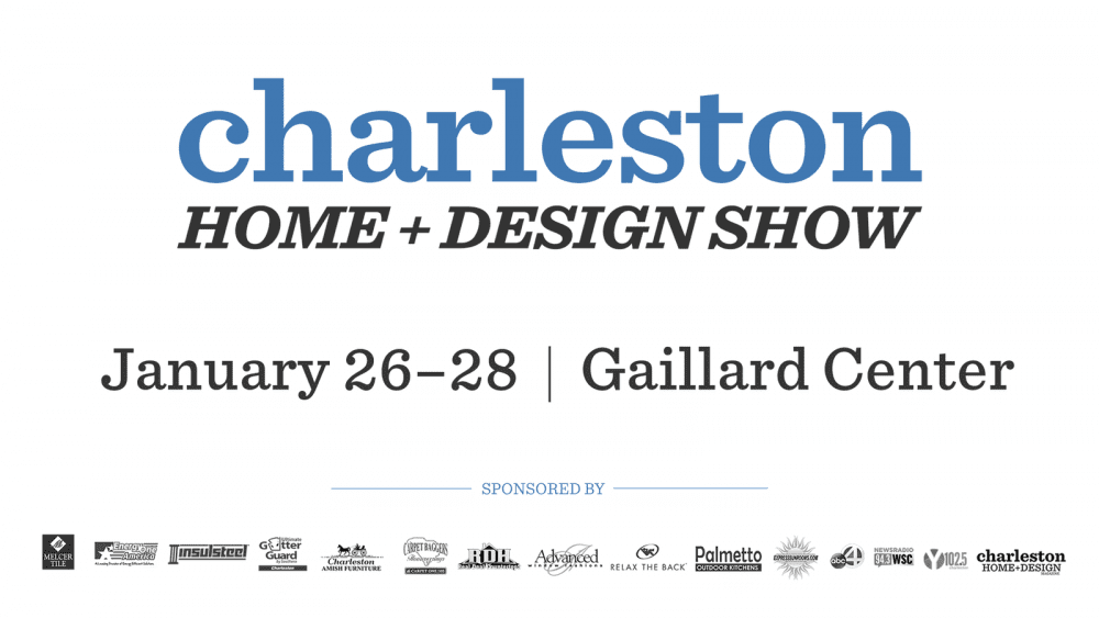 Charleston Home + Design Show 2018 Charleston Home + Design Magazine